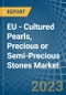 欧盟-养殖珍珠，宝石或半宝石-市场分析，预测，大小，趋势和见解。更新:COVID-19的影响-产品缩略图