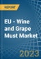 欧盟-葡萄酒和葡萄必须-市场分析，预测，规模，趋势和见解。更新:COVID-19的影响-产品缩略图