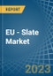 欧盟 - 石板 - 市场分析，预测，规模，趋势和见解。更新：Covid-19影响 - 产品缩略图图像