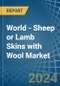 世界-有羊毛的绵羊或羔羊皮-市场分析，预测，大小，趋势和见解。更新：Covid-19影响 - 产品缩略图图像