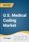 美国医疗编码市场规模，份额和趋势分析报告，按分类系统(ICD, CPT, HCPCS)，按组成部分(内部，外包)和细分预测，2021-2028 -产品缩略图