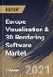 欧洲可视化和3D渲染软件市场:按组件，按应用，按部署类型，按终端用户，按国家，行业分析和预测，2020 - 2026 -产品缩略图