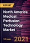 2027年北美医用灌注技术市场预测- 2019冠状病毒病影响及区域分析组件-产品缩略图图像