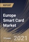 欧洲智能卡市场，按类型，按界面，按功能，按垂直，按国家，行业分析和预测，2020 - 2026 -产品简图