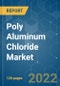 聚合氯化铝市场-增长、趋势、新冠病毒-19影响和预测（2021-2026）-产品缩略图