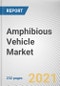 2020-2027年水陆两栖汽车市场推进方式、应用和最终用途:全球机会分析和行业预测，产品缩略图