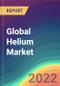 全球氦市场分析:工厂能力，生产，运营效率，技术，需求和供应，终端用户行业，分销渠道，区域需求，2015-2030 -产品简图