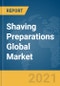 《2021年剃须制剂全球市场报告:2019冠状病毒病的影响和到2030年的恢复》-产品缩略图