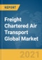 货运包机运输《2021年全球市场报告:2019冠状病毒病的影响和到2030年的复苏》-产品缩略图