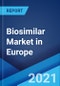 欧洲生物仿制药市场:行业趋势，份额，规模，增长，机会和预测2021-2026 -产品缩略图