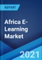 非洲电子学习市场:行业趋势，份额，规模，增长，机会和预测2021-2026 -产品缩略图