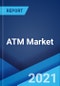 ATM市场:全球行业趋势，份额，规模，增长，机会和预测2021-2026 -产品缩略图