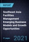 东南亚设施管理新兴商业模式和增长机会 - 产品缩略图图像