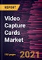 视频采集卡市场预测- 2019冠状病毒病的影响和各平台(PC和笔记本电脑、游戏机和其他)、类型(模拟和数字)和输入接口(HDMI、SDI、DP和其他)的全球分析-产品缩略图图像