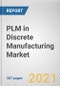 按组件、部署模型、企业规模和行业垂直的离散制造市场PLM:全球机会分析和行业预测，2021-2028 -产品缩略图