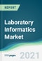 实验室信息学市场-从2021年到2026年的预测-产品缩略图