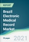 巴西电子病历市场-2021至2026年预测-产品缩略图
