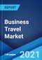 商务旅行市场:全球行业趋势，份额，规模，增长，机会和预测2021-2026 -产品缩略图