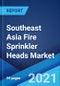东南亚消防喷头市场：2021-2026年行业趋势、份额、规模、增长、机会和预测-产品缩略图