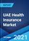 阿联酋健康保险市场：行业趋势，分享，规模，增长，机会和预测2021-2026  - 产品缩略图图像