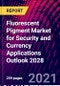 荧光颜料市场的安全性和货币应用展望2028 -产品缩略图