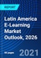 拉丁美洲电子学习市场展望，2026 -产品缩略图图像