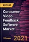 消费者视频反馈软件市场预测- 2019冠状病毒病的影响和全球分析，按部署(云和内部)和终端用户(快速消费品、BFSI、电子、IT和电信、零售、酒店和其他终端用户)分列-产品缩略图图像