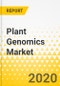 植物基因组学市场-全球市场和区域分析：关注产品供应、技术、应用、农产品、专利、政府计划和资金-分析和预测，2020-2025年-产品缩略图