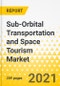 亚轨道运输和空间旅游市场-全球和区域分析:聚焦终端用户，应用，飞行器类型，系统和国家-分析和预测，2021-2031 -产品缩略图