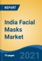 印度面部面具市场，由产品类型（片材面膜，奶油面膜，粘土面膜，剥离面膜，其他），通过应用（水合作和放松，亮，其他），按价格范围，按分销渠道，按地区，竞争预测与机遇，2017财年 - 产品缩略图图像