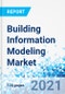 通过解决工业，商业，基础设施，住宅和机构解决方案建设信息建模（BIM）市场：全球产业视角，全面分析和预测，2020-2028  - 产品缩略图图像