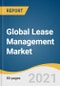 《2021-2028年全球租赁管理市场规模、份额和趋势分析报告》，各平台(软件、服务)、部署(云、本地)、应用、组织规模、地区和细分市场预测