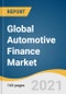 全球汽车金融市场规模，份额和趋势分析报告，各供应商类型(银行，oem)，各融资类型，各目的类型(贷款，租赁)，各车辆类型，各地区和细分市场预测，2021-2028 -产品缩略图