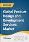 全球产品设计和开发服务市场规模，份额和趋势分析报告，按服务，应用(诊断设备，手术器械)，终端使用，地区和细分市场预测，2021-2028年
