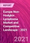 欧洲非霍奇金淋巴瘤市场和竞争风景 -  2021  - 产品缩略图图像
