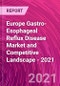 欧洲胃食管反流疾病市场和竞争风景 -  2021  - 产品缩略图图像