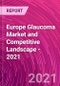 欧洲青光眼市场和竞争格局- 2021 -产品缩略图