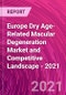欧洲干燥年龄相关的黄斑变性市场和竞争风景 -  2021  - 产品缩略图图像