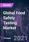 按产品、食品加工、食品类型、污染物、技术和地区划分的2020-2030年全球食品安全检测市场：趋势预测和增长机会-产品缩略图