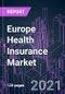 欧洲健康保险市场2020-2030通过覆盖类型，覆盖范围，计划期间，网络，提供商，买方，人口统计，分销渠道和国家/地区：趋势预测和增长机会 - 产品缩略图图像