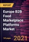 欧洲B2B食品市场平台市场预测到2028年 -  Covid-19企业规模（大型企业和中小企业）和食品类别的影响和区域分析（冷藏＆乳品，杂货，饮料等） - 产品缩略图图像