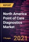 北美护理点诊断市场预测到2028年- COVID-19的影响和区域分析，按产品、处方模式和最终用户-产品缩略图