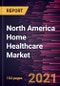 北美家庭医疗保健市场预测到2028  -  Covid-19产品类型，指示和服务的影响和区域分析 - 产品缩略图图像