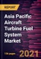 亚太飞机涡轮机燃料系统市场预测为2028  -  Covid-19型型造型[流体机械，全权力数字发动机控制，流体力学/电子产品]和飞机型缩略图图像