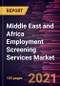 中东和非洲就业筛查服务市场预测为2028  -  Covid-19服务，最终用户行业和组织规模的影响和区域分析 - 产品缩略图图像