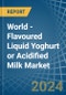 世界风味液态酸奶或酸化牛奶-市场分析、预测、规模、趋势和见解。更新：新冠病毒-19影响-产品缩略图