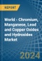 世界-铬，锰，铅和铜氧化物和氢氧化物-市场分析，预测，大小，趋势和见解。更新:COVID-19的影响-产品缩略图