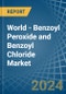 世界-过氧化苯甲酰和苯甲酰氯-市场分析、预测、规模、趋势和见解。更新：新冠病毒-19影响-产品缩略图