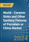 世界-陶瓷水槽和其他陶瓷或中国卫生设备-市场分析、预测、规模、趋势和见解。更新：新冠病毒-19的影响-Product Thumbnail Image