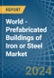 世界-钢铁预制建筑-市场分析，预测，规模，趋势和见解。更新:COVID-19的影响-产品缩略图